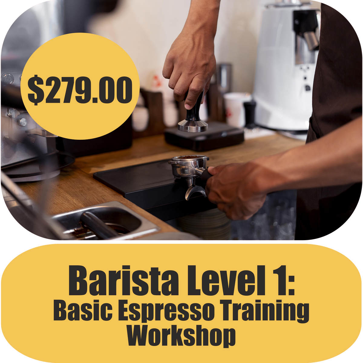 Barista Level 1: Basic Espresso Training